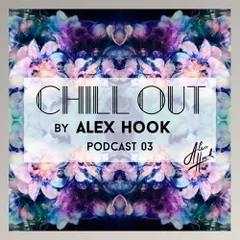Chill Out Podcast 03