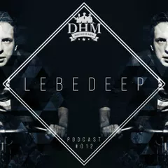 Lebedeep #012 (Podcast)