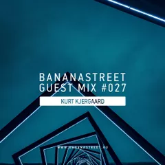 Bananastreet Guest Mix #027