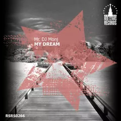 Mr. DJ MONJ — My Dream (Original Mix)