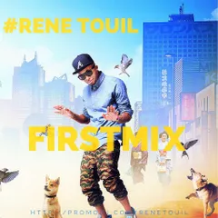Rene Touil - First Mix.