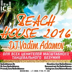 DJ Vadim Adamov - Beach House 2016