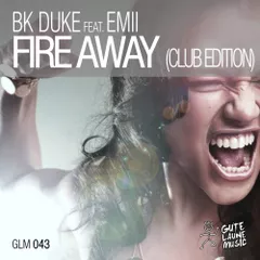 BK Duke feat. Emii - Fire Away (DJ Favorite & DJ Kharitonov Official Remix)