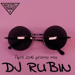 DJ Rubin - April 2016 promo mix