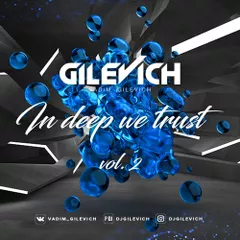 Gilevich - In Deep We Trust (vol.2)