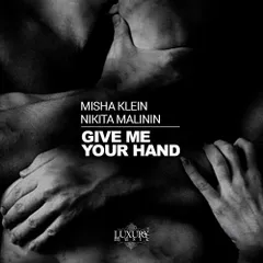 Misha Klein & Nikita Malinin — Give Me Your Hand