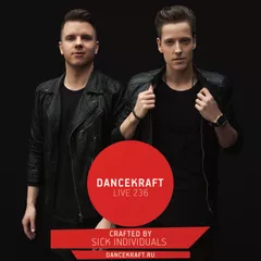 Dancekraft Show – Live Episode 236 by Sick Individuals (This Is Sick)