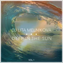 Lita Melnikova - Deep In The Sun (Vol.1)