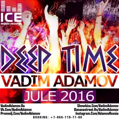 DJ Vadim Adamov - Deep Time (PromoMIx July 2016)