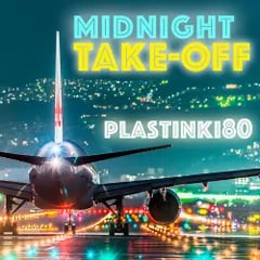 Plastinki80 - Midnight Take-Off