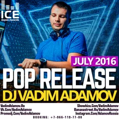 DJ Vadim Adamov - Pop Release July 2016