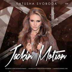 Music by Katusha Svoboda - Jackin Motion #036