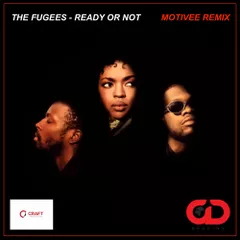 The Fugees – Ready or Not (Motivee remix)