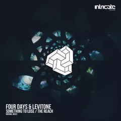 Four Days & Levitone - Something To Lose, the Reach