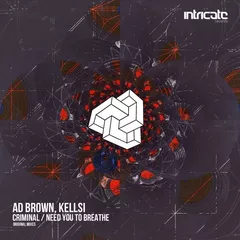 Ad Brown & Kellsi - Criminal, Need You to Breathe