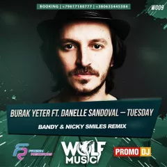 Burak Yeter feat. Danelle Sandoval - Tuesday (Bandy & Nicky Smiles Remix)