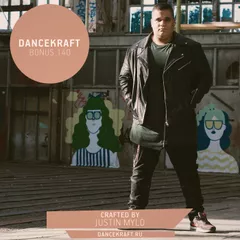 Dancekraft Show – Bonus Episode 140 by Justin Mylo