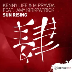 Kenny Life & M.Pravda feat Amy Kirkpatrick - Sun Rising (Radio edit)