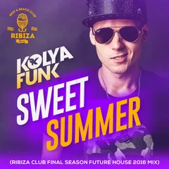 Sweet Summer (Ribiza Club Final Season Future House 2016 Mix)