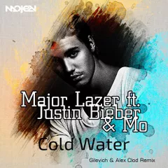 Major Lazer ft. Justin Bieber & Mo - Cold Water(Gilevich & Alex Clod Remix)[MOJEN Music]