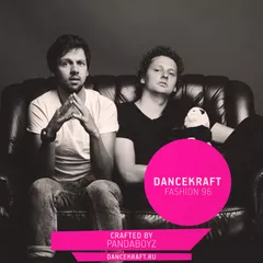 Dancekraft Show – Fashion Episode 96 by Pandaboyz (Bamboozled)