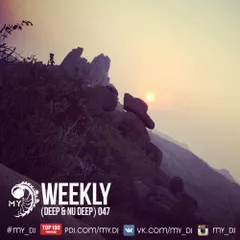 Weekly (deep & nu deep) 047