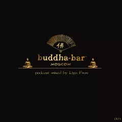 Buddha Bar Moscow Podcast #01