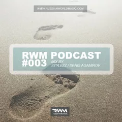 RWM Podcast #003