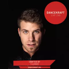 Dancekraft Show – Live Episode 246 by Tujamo