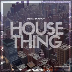 Peter Ivanov - House Thing (Original Mix)