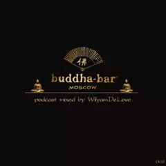 Buddha Bar Moscow Podcast #02