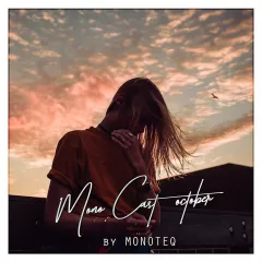 Mono Cast October