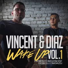 Vincent & Diaz - Wake Up Mix - Vol.1