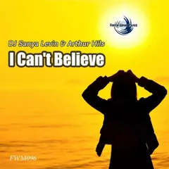 DJ Sanya Levin & Arthur Hils - I Сan't Believe (original mix)