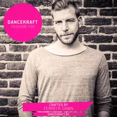Dancekraft Show – Fashion Episode 100 by  Ferreck Dawn (From Deep Till Dawn)