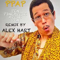 PPAP–Pen Pineapple ApplePen (Alex Hart TrapEdit)