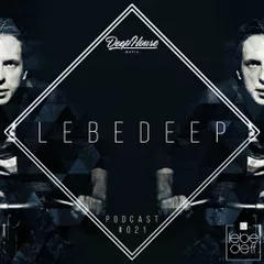 Lebedeep #021 (Podcast)