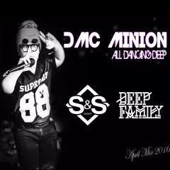 DMC Minion - All Dancing Deep S&S  DEEP FAMILY [06.04.2016]