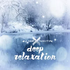 Deep Relaxation (November 2016)