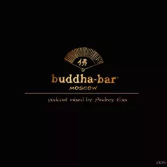 Buddha Bar Moscow Podcast #05