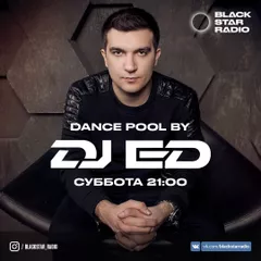 Black Star Radio – Dance Pool by DJ ED #1[15.10.16]