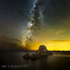 Take It Deepcast 007 (From Ibiza With Love)