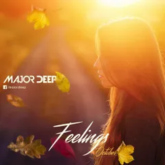 Feelings (October 2016 Deep House Mix)