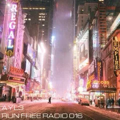 AYL3 - Run Free Radio 016