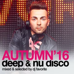 Deep & Nu Disco (Autumn 2016 Mix)