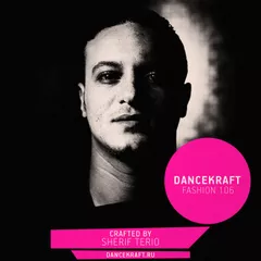Dancekraft Show – Fashion Episode 106 by Sherif Terio (303 Lovers)
