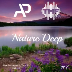 ALEX PUSHKAREV & TEMOFF - NATURE DEEP #7