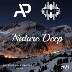 ALEX PUSHKAREV & MIKE TEMOFF - NATURE DEEP #8