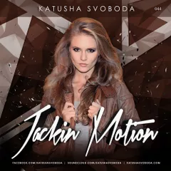 Music by Katusha Svoboda – Jackin Motion #044