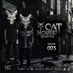 Cat House Sessions #003